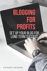 Blogging for Profits - Anthony Ekanem - 9783961121076