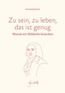 Zu sein, zu leben, das ist genug - Christoph Quarch - 9783961124107