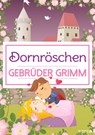 Dornrösschen - Gebrüder Grimm - 9783961124367