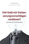 bwlBlitzmerker: Viel Geld mit Verbesserungsvorschlägen verdienen? Konzeptsammlung Projektmanagement - Christian Flick ; Mathias Weber - 9783961124428