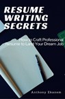 Resume Writing Secrets - Anthony Ekanem - 9783961124510