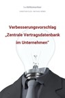bwlBlitzmerker: Verbesserungsvorschlag "Zentrale Vertragsdatenbank im Unternehmen" - Christian Flick ; Mathias Weber - 9783961125173