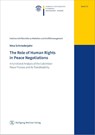 The Role of Human Rights in Peace Negotiations - Nina Schniederjahn - 9783961171750