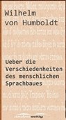 Ueber die Verschiedenheiten des menschlichen Sprachbaues - Wilhelm von Humboldt - 9783961180585