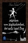 Märchen vom Stadtschreiber, der aufs Land flog - Hans Fallada - 9783961187140