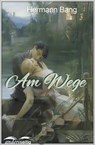 Am Wege - Herman Bang - 9783961187584