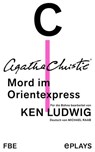 Mord im Orientexpress - Agatha Christie ; Ken Ludwig - 9783961191000