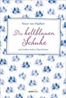 Die hellblauen Schuhe - Noor van Haaften - 9783961223633