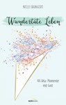 Wundertüte Leben - Nelli Bangert - 9783961223671