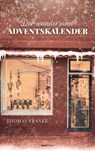 Der wundersame Adventskalender - Thomas Franke - 9783961223909