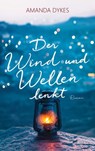 Der Wind und Wellen lenkt - Amanda Dykes - 9783961224418