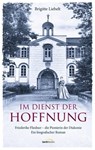 Im Dienst der Hoffnung - Brigitte Liebelt - 9783961225637