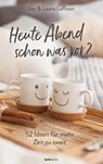 Heute Abend schon was vor? - Jay Laffoon ; Laura Laffoon - 9783961225958