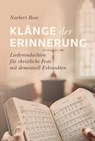 Klänge der Erinnerung - Norbert Rose - 9783961227075