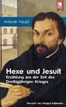 Hexe und Jesuit - Antonie Haupt - 9783961230143