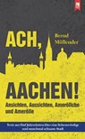 Ach, Aachen! - Bernd Müllender - 9783961230341