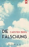 Die Fälschung - Carsten Berg - 9783961230747