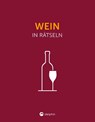 Wein I Wissen in Rätseln - Christina Seibold - 9783961284535
