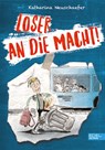 Loser an die Macht! (Band 1 der Loser-Reihe) - Katharina Neuschaefer - 9783961291694