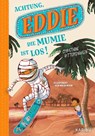 Eddie (Band 1) - Achtung, die Mumie ist los! - Christiane Rittershausen - 9783961293155