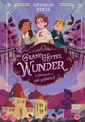 Grand Hotel Wunder (Band 1) – Liebeszauber sind gefährlich - Katharina Schöde - 9783961293421