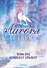 Aurora Academy (Band 1) - Wenn das Nordlicht erwacht - Mareike Allnoch - 9783961293711