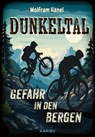 Dunkeltal - Gefahr in den Bergen - Wolfram Hänel - 9783961294404