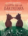 Zusammen sind wir bärenstark - Vom Streiten und Versöhnen - Kai Haferkamp - 9783961294626