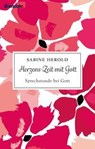 Herzens-Zeit mit Gott - Sabine Herold - 9783961402120