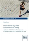 From Raw to Big Data in Endurance Running - Markus Zrenner - 9783961475384