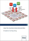 Invasive Computing - Alexander Pöppl ; Michael Gerndt ; Michael Glaß ; Lars Bauer - 9783961475704