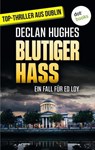 Blutiger Hass - Declan Hughes - 9783961487325