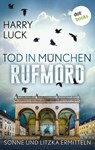 Tod in München - Rufmord: Der fünfte Fall für Sonne und Litzka - Harry Luck - 9783961489619