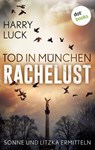 Tod in München - Rachelust: Der erste Fall für Sonne und Litzka - Harry Luck - 9783961489800