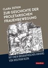 Zur Geschichte der proletarischen Frauenbewegung - Clara Zetkin - 9783961560271