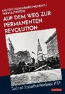 Kautsky, K: Weg zur Permanenten Revolution - KAUTSKY,  Karl ; Luxemburg, Rosa ; Mehring, Franz ; Parvus - 9783961560356