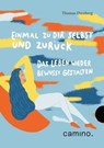 Einmal zu Dir selbst und zurück - Thomas Dienberg OFMCap - 9783961579877