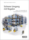Sicherer Umgang mit Regalen - Melina Schnirch ; Ralf Schnirch - 9783961580088