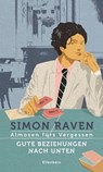 Gute Beziehungen nach unten - Simon Raven - 9783961600410