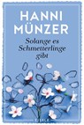 Solange es Schmetterlinge gibt - Hanni Münzer - 9783961610136