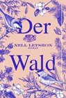 Der Wald - Nell Leyshon - 9783961610808