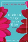 Sieben Tage einer Ehe - Mary Beth Keane - 9783961612574