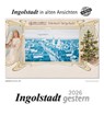 Ingolstadt gestern 2026 -  - 9783961666812