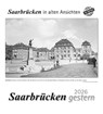 Saarbrücken gestern 2026 -  - 9783961667024