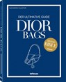 Dior Bags: Der ultimative Guide - Alexandra Fullerton - 9783961717316