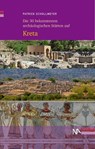 Die 30 bekanntesten archäologischen Stätten auf Kreta - Patrick Schollmeyer - 9783961762910