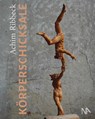 Körperschicksale - Achim Ribbeck - 9783961763009