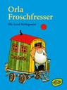 Orla Froschfresser - Ole Lund Kirkegaard - 9783961770137