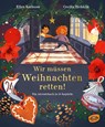 Wir müssen Weihnachten retten! - Ellen Karlsson - 9783961770977
