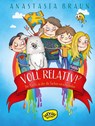 Voll relativ!² Die Nacht, in der die Farben verschwanden - Anastasia Braun - 9783961771097